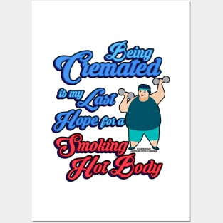 Last Hope For A Smoking Hot Body Funny Inspirational Novelty Gift Posters and Art